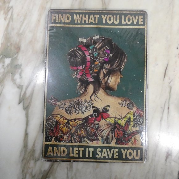 Metal Sign Vintage Look Inspiring: "Find what you love, and let it save you" - Picture 5 of 7